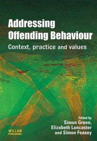 Cover image for Addressing Offending Behaviour: Context, Practice and Value