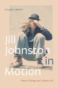 Cover image for Jill Johnston in Motion