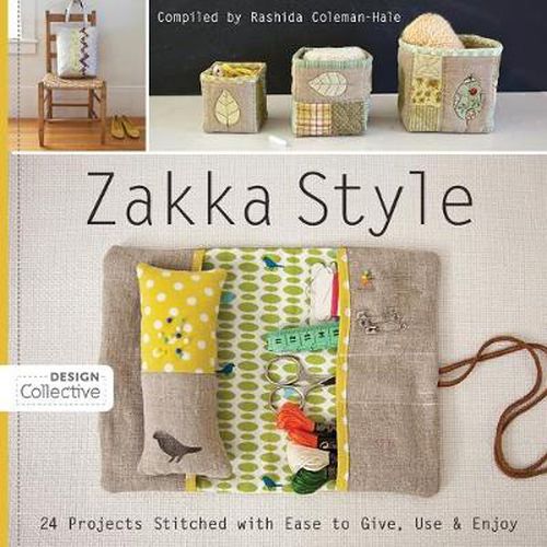 Cover image for Zakka Style: 24 Projects Stitched with Ease to Give, Use & Enjoy