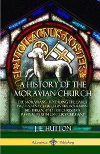 Cover image for A History of the Moravian Church