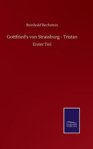 Cover image for Gottfried's von Strassburg - Tristan: Erster Teil