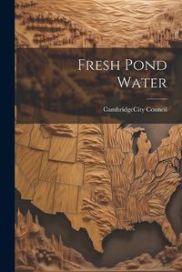 Cover image for Fresh Pond Water