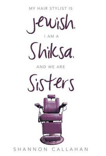 Cover image for My Hair Stylist Is Jewish, I Am a Shiksa, and We Are Sisters