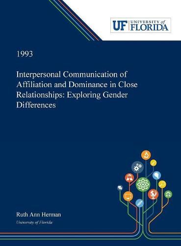 Interpersonal Communication of Affiliation and Dominance in Close Relationships: Exploring Gender Differences