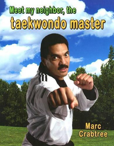 Cover image for Meet My Neighbor, the Taekwondo Master