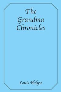 Cover image for The Grandma Chronicles
