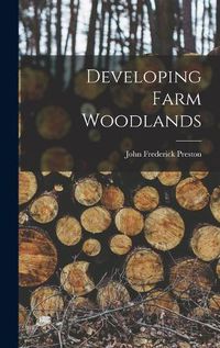 Cover image for Developing Farm Woodlands