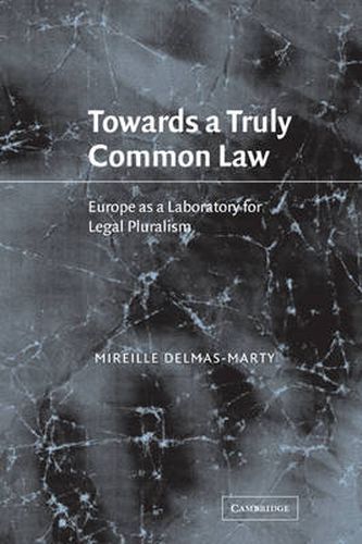 Cover image for Towards a Truly Common Law: Europe as a Laboratory for Legal Pluralism