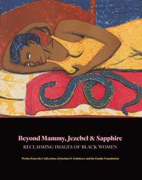 Cover image for Beyond Mammy, Jezebel & Sapphire - Reclaiming Images Of Black Women