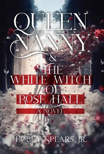 Cover image for Queen Nanny & The White Witch of Rose Hall