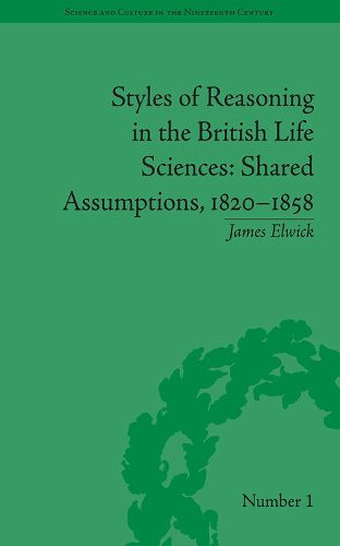 Cover image for Styles of Reasoning in the British Life Sciences: Shared Assumptions, 1820-1858