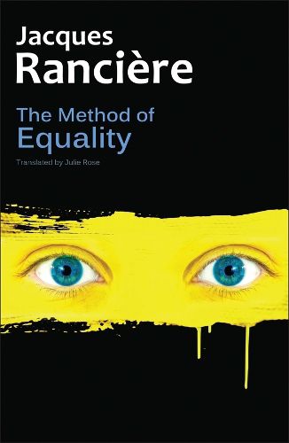 Cover image for The Method of Equality: Interviews with Laurent Jeanpierre and Dork Zabunyan