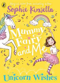Cover image for Mummy Fairy and Me: Unicorn Wishes