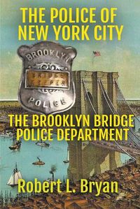 Cover image for The Brooklyn Bridge Police Department