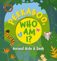 Cover image for Peekaboo, What Am I?: ?My First Book of Shapes and Colors (Lift-The-Flap, Interactive Board Book, Books for Babies and Toddlers)
