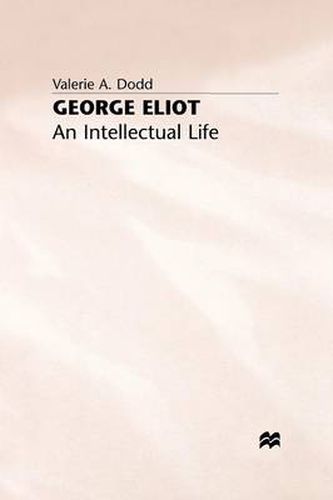 George Eliot: An Intellectual Life