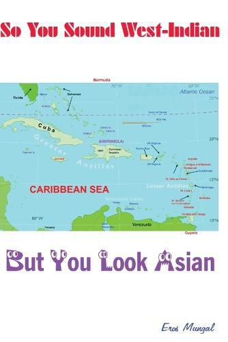 Cover image for So you sound West Indian (but look Asian)
