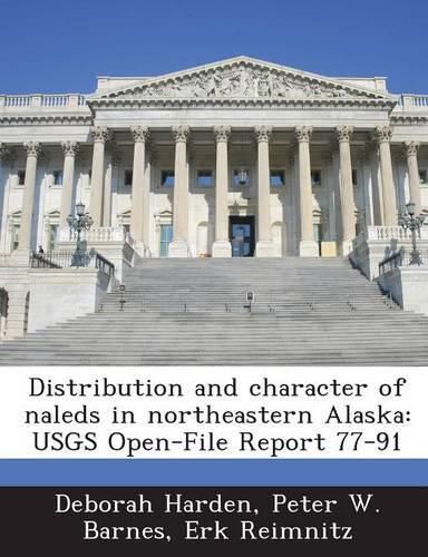 Cover image for Distribution and Character of Naleds in Northeastern Alaska: Usgs Open-File Report 77-91