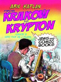 Cover image for From Krakow to Krypton: Jews and Comic Books