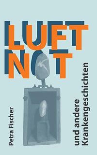 Cover image for Luftnot: und andere Krankengeschichten