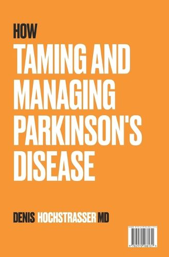 Cover image for How to Tame and Manage Parkinson's Disease