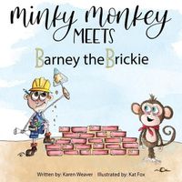 Cover image for Minky Monkey Meets Barney the Brickie