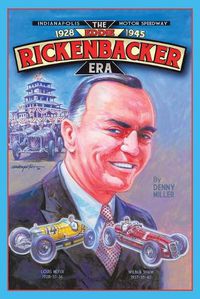 Cover image for Indianapolis Motor Speedway- the Eddie Rickenbacker Era