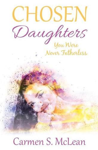 Cover image for Chosen Daughters: You Were Never Fatherless