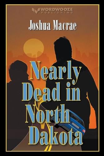 Cover image for Nearly Dead in North Dakota