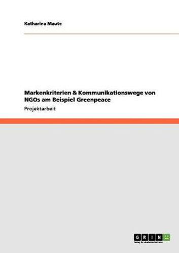 Cover image for Markenkriterien & Kommunikationswege von NGOs am Beispiel Greenpeace