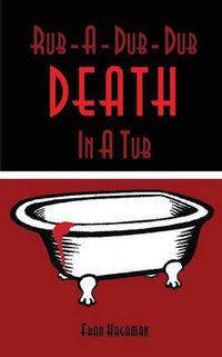 Cover image for Rub-A-Dub-Dub Death In A Tub: A Medical Mystery