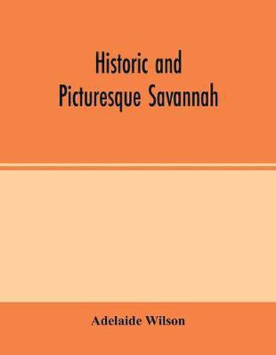 Cover image for Historic and picturesque Savannah