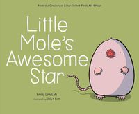 Cover image for Little Mole's Awesome Star