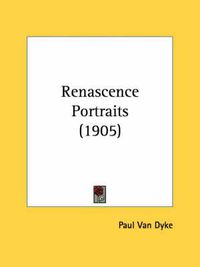 Cover image for Renascence Portraits (1905)