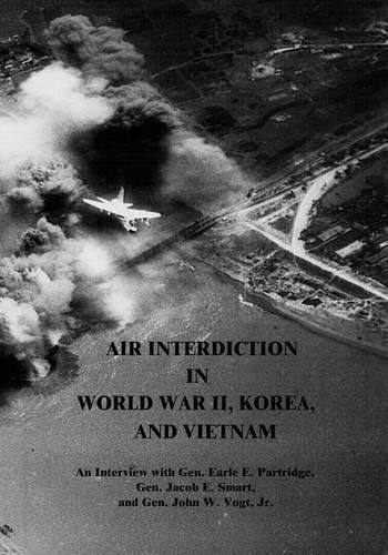 Air Interdiction In World War II, Korea, And Vietnam: An Interview With ...