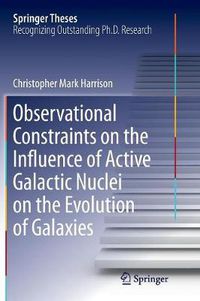 Cover image for Observational Constraints on the Influence of Active Galactic Nuclei on the Evolution of Galaxies