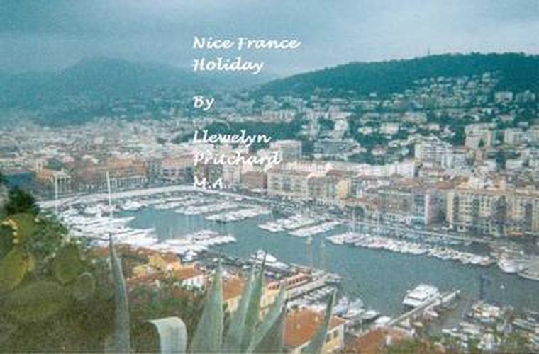 Nice France Holiday: a Budget Short-Break