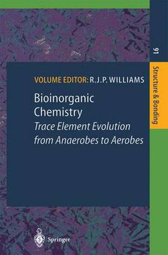 Bioinorganic Chemistry: Trace Element Evolution from Anaerobes to Aerobes