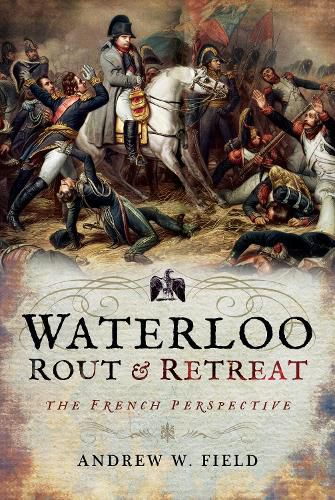 Cover image for Waterloo: Rout and Retreat