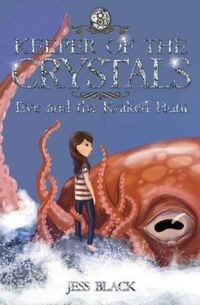 Cover image for Keeper of the Crystals: Eve and the Kraken Hunt