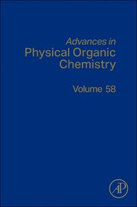 Cover image for Advances in Physical Organic Chemistry: Volume 58