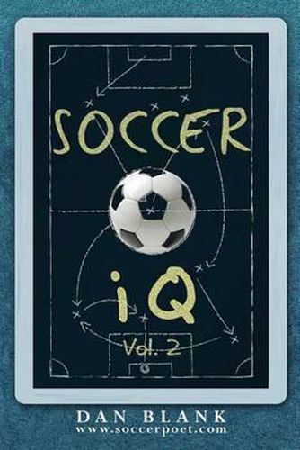 Cover image for Soccer iQ - Vol. 2: More of What Smart Players Do