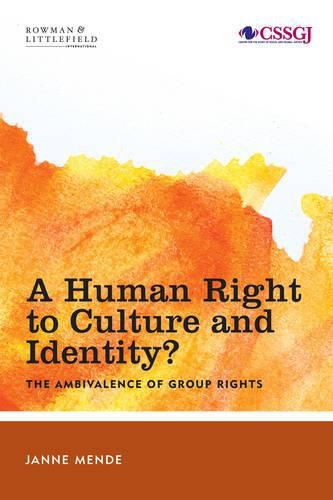 Cover image for A Human Right to Culture and Identity: The Ambivalence of Group Rights