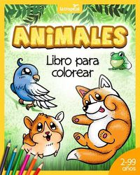 Cover image for Animales: Libro para colorear: Libro para colorear: Tiernos animalitos para ninos desde los 2 anos. Contiene lindas imagenes de colorear y textos con datos curiosos para leer en voz alta en familia.