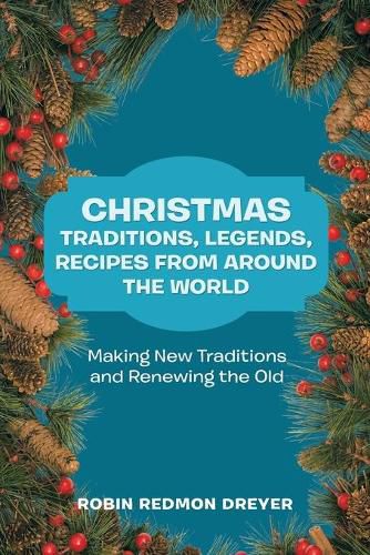 Cover image for Christmas Traditions, Legends, Recipes from Around the World