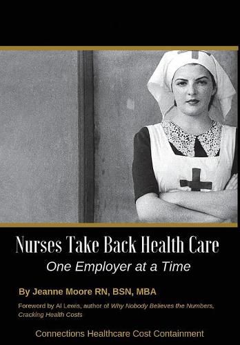 Cover image for Nurses Take Back Health Care One Employer at a Time