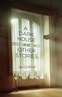 Cover image for A Dark House: & Other Stories