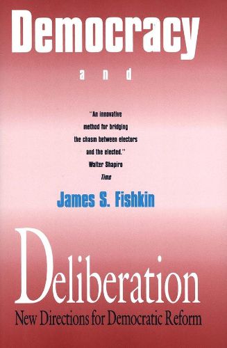 Cover image for Democracy and Deliberation: New Directions for Democratic Reform