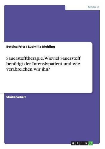 Cover image for Sauerstofftherapie. Wieviel Sauerstoff benoetigt der Intensivpatient und wie verabreichen wir ihn?