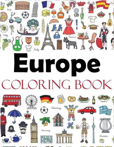 Cover image for Europe Coloring Book: Color Your Way Through the Cities and Countries of Europe Including France, Italy, England, Germany, Spain, Greece, Holland